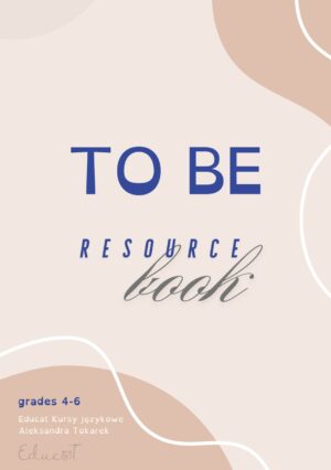 TO BE Resource Book – klasy 4-6